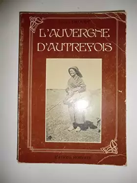 Couverture du produit · L'AUVERGNE D'AUTREFOIS