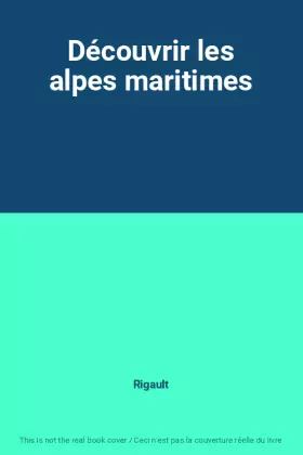 Couverture du produit · Découvrir les alpes maritimes