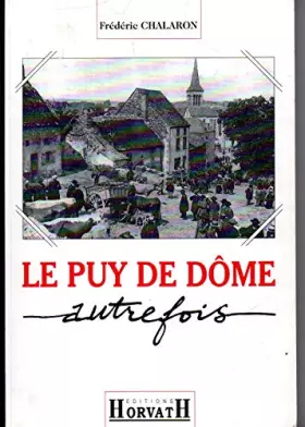 Couverture du produit · Puy de dome autrefois (le)