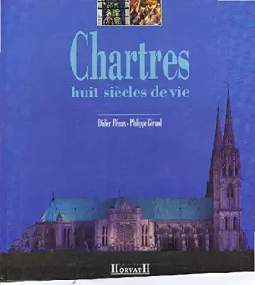 Couverture du produit · Chartres huit siecles de vie les heritiers 103197