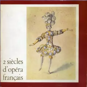 Couverture du produit · Deux siecles d'opera francais