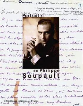 Couverture du produit · Portrait(s) de Philippe Soupault