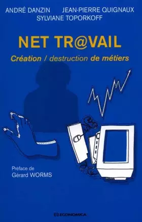 Couverture du produit · Net Travail. Création/destruction de métiers