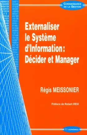 Couverture du produit · Externaliser le Système d'Information : Décider et Manager