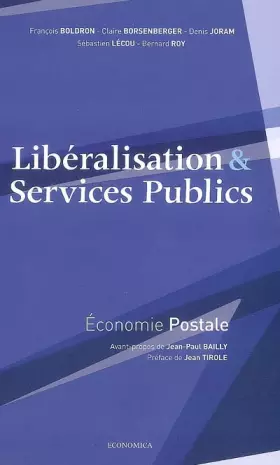 Couverture du produit · Libéralisation & Services Publics : Economie Postale