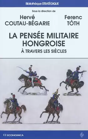 Couverture du produit · La pensée militaire hongroise à travers les siècles