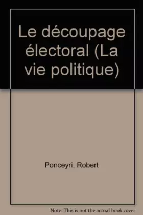 Couverture du produit · Le découpage électoral