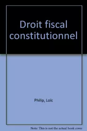 Couverture du produit · Droit fiscal constitutionnel