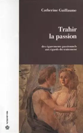 Couverture du produit · Trahir la passion