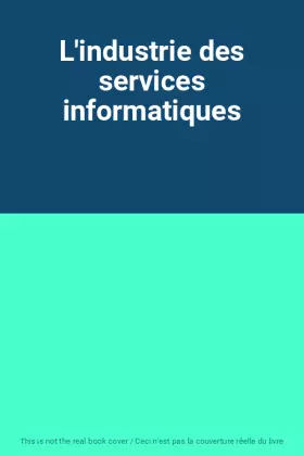 Couverture du produit · L'industrie des services informatiques