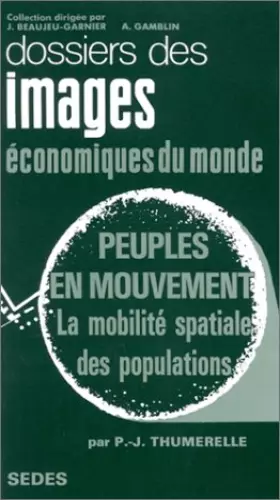 Couverture du produit · Peuples en mouvement : La Mobilité spatiale des populations