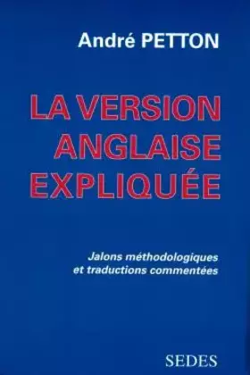 Couverture du produit · La Version anglaise expliquée: Jalons méthodologiques et traductions commentées