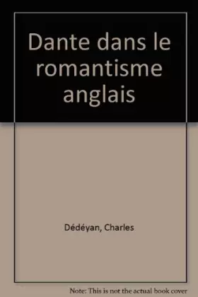 Couverture du produit · Dante dans le romantisme anglais