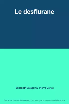 Couverture du produit · Le desflurane