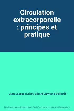 Couverture du produit · Circulation extracorporelle : principes et pratique