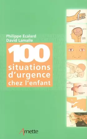 Couverture du produit · 100 situations d'urgence chez l'enfant