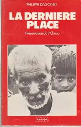 Couverture du produit · La dernière place (présentation du P. Chenu)