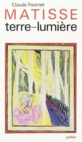 Couverture du produit · Matisse : Terre-lumière