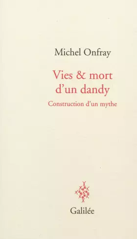 Couverture du produit · Vie et mort d'un dandy: Construction d'un mythe