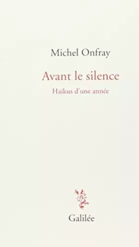 Couverture du produit · Avant le silence: Haïkus d'une année