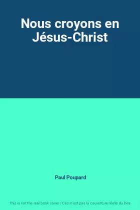 Couverture du produit · Nous croyons en Jésus-Christ