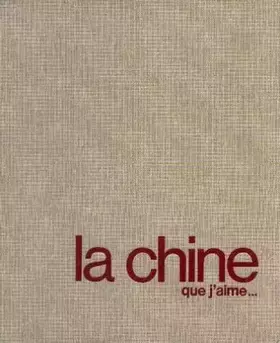Couverture du produit · La Chine que j'aime