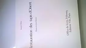 Couverture du produit · La restauration des tapis d'Orient