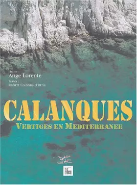 Couverture du produit · Calanques : Vertiges en Méditerranée