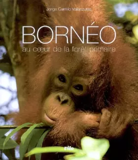 Couverture du produit · Bornéo : Au coeur de la forêt primaire (1CD audio)