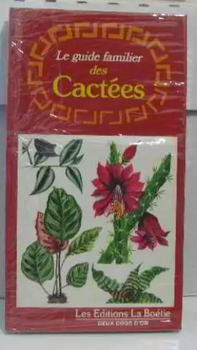 Couverture du produit · Le guide familier des cactées