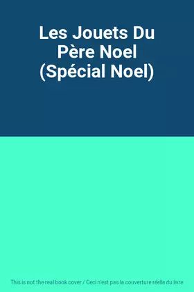Couverture du produit · Les Jouets Du Père Noel (Spécial Noel)