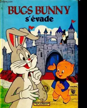Couverture du produit · Bugs Bunny s'évade
