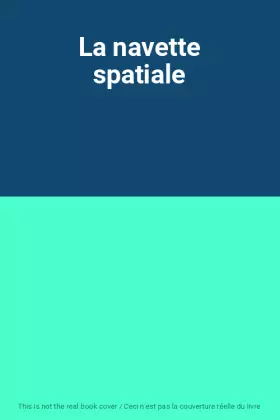Couverture du produit · La navette spatiale