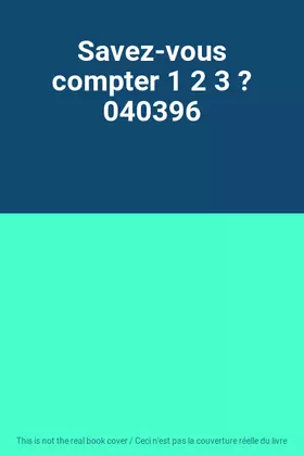 Couverture du produit · Savez-vous compter 1 2 3 ? 040396