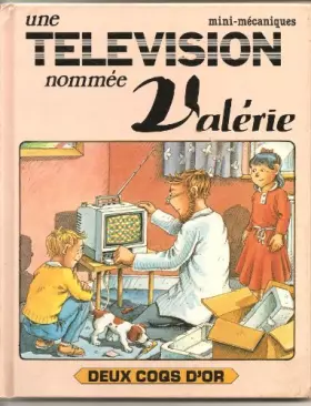 Couverture du produit · Une Télévision nommée Valérie (Mini-mécaniques)