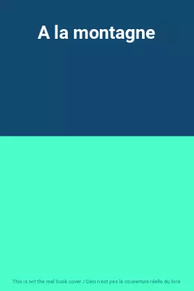 Couverture du produit · A la montagne