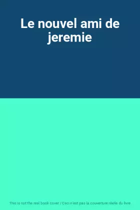 Couverture du produit · Le nouvel ami de jeremie