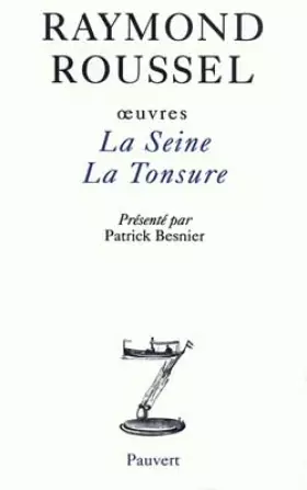 Couverture du produit · Oeuvres : La Seine - La Tonsure