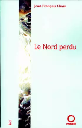 Couverture du produit · Le Nord perdu