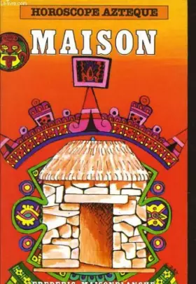 Couverture du produit · Horoscope Azteque : Maison