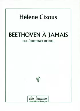 Couverture du produit · Beethoven à jamais ou L'Existence de Dieu