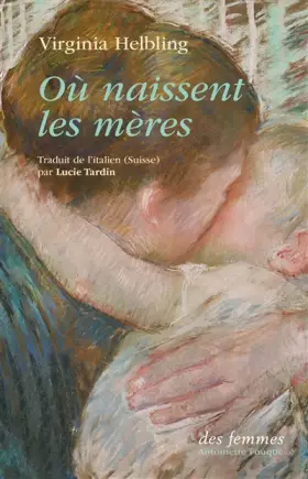 Couverture du produit · Où naissent les mères