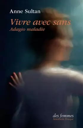 Couverture du produit · Vivre avec sans: Adagio maladie