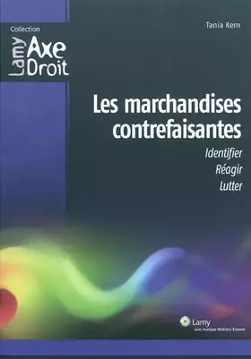 Couverture du produit · Les marchandises contrefaisantes: Identifier, réagir, lutter