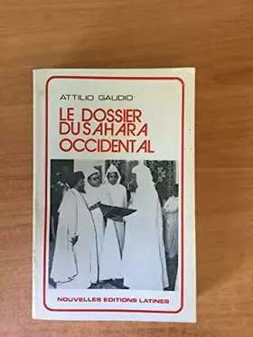 Couverture du produit · Le Dossier du Sahara occidental