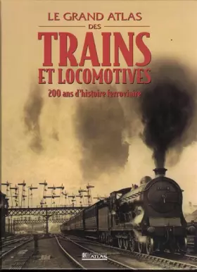 Couverture du produit · Grand Atlas des trains