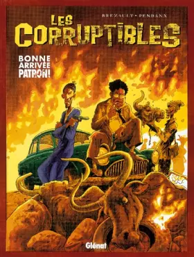 Couverture du produit · Les corruptibles, tome 1 : Bonne arrivée patron