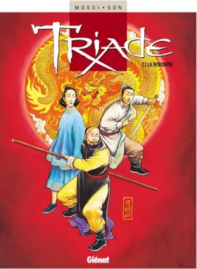 Couverture du produit · Triade, tome 1 : La Rencontre