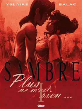 Couverture du produit · Sambre - Tome 01 : Plus ne m'est rien