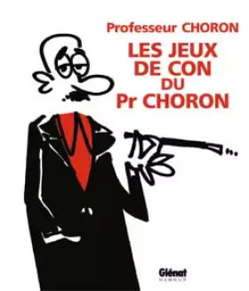 Couverture du produit · Les Jeux de con du Professeur Choron